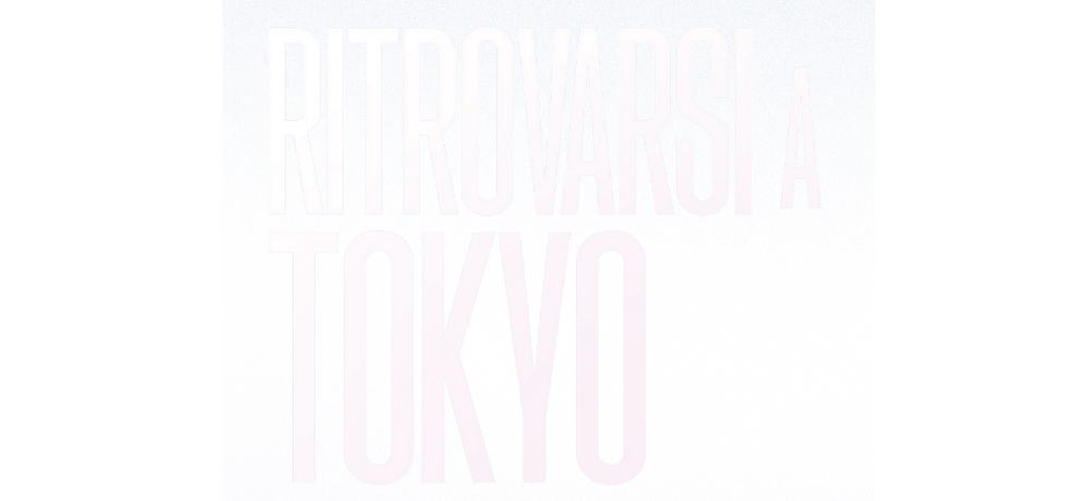 Ritrovarsi a Tokyo